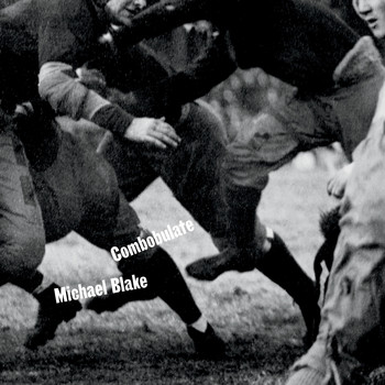 Michael Blake - Combobulate