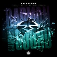 Salaryman - Your Love Lifts Me Up / Badman Sound