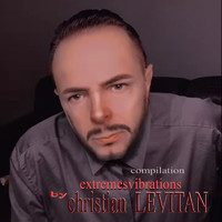 Christian Levitan - Extrêmes Vibrations (Compilation)