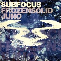 Sub Focus - Frozen Solid / Juno