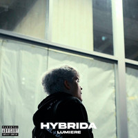 Lumiere - HYBRIDA (Freestyle [Explicit])