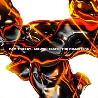 Ram Trilogy - Molten Beats: The Remasters