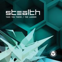 Stealth - Take You There / The Ladder