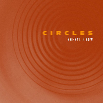 Sheryl Crow - Circles