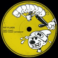 Fat Fluids - East Coast West Coast Anthem EP (Explicit)