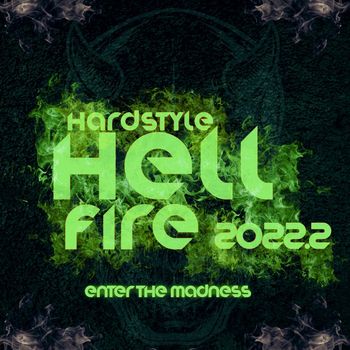 Various Artists - Hardstyle Hellfire 2022.2 - Enter the Madness
