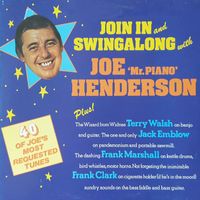 Joe "Mr Piano" Henderson - Join In And Swingalong With