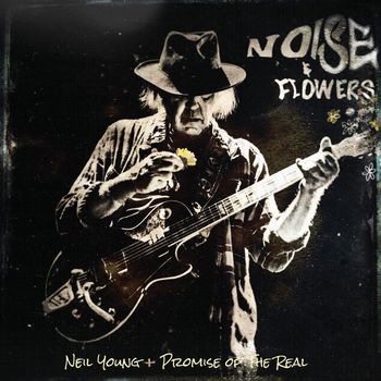 Neil Young + Promise of the Real - Throw Your Hatred Down (Live)
