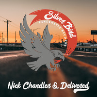 Nick Chandler and Delivered - Silver Bird