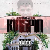 Heartbreak Kid - Kingpin (Explicit)