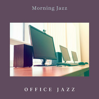 Office Jazz - Morning Jazz