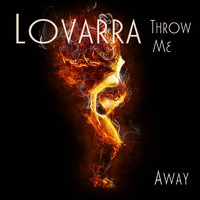 Lovarra - Throw Me Away