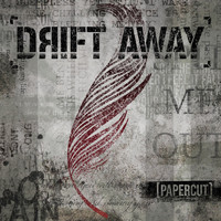 Drift Away - Papercut