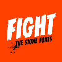The Stone Foxes - Fight