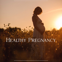 Calm Pregnancy Music Academy - Healthy Pregnancy: Relaxing Music Improving The Well-Being And Psychophysical Condition