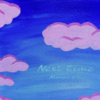 Monai Elle - Next Time