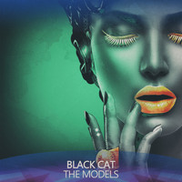 The Models - Black Cat