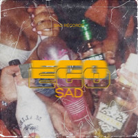 Sad - Ego