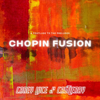 Carey Luce & CASTLERAY - Chopin Fusion