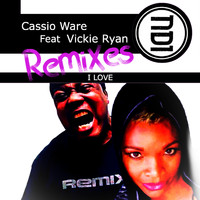 Cassio Ware - I LOVE Feat Vickie Ryan