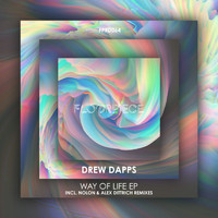 Drew Dapps - Way Of Life EP incl. Nolon & Alex Dittrich Remixes