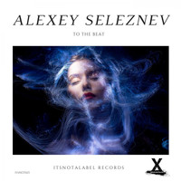 Alexey Seleznev - To The Beat