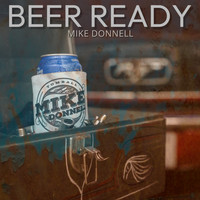 Mike Donnell - BEER READY