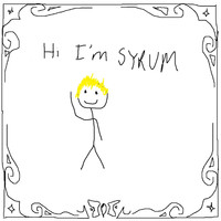 Syrum - HI IM SYRUM
