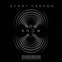 Denny Hanson - you know it
