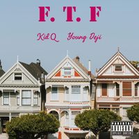 Kid Q - FTF (Explicit)