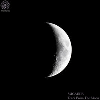 Micaele - Tears From The Moon
