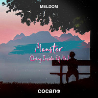 Meldom - Monster (Living Inside Of Me)