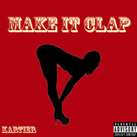 Kartier - Make It Clap (Explicit)