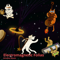 Attallas Music - Electromagnetic Folias
