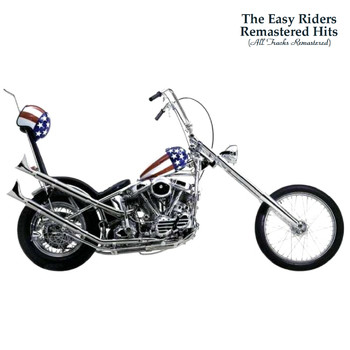 The Easy Riders - Remastered Hits (All Tracks Remastered)