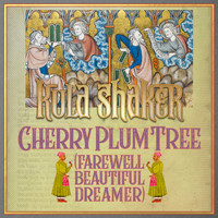 Kula Shaker - Cherry Plum Tree (Farewell Beautiful Dreamer) ((Radio Edit))