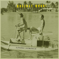 Living Strings - Holiday Mood!
