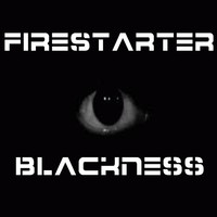 Firestarter - Blackness