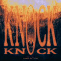 Lance Butters - Knock Knock