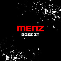 Menz - Boss It