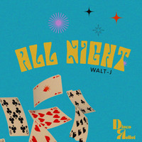 Walt-J - All Night