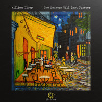 William Elder - The Sadness Will Last Forever