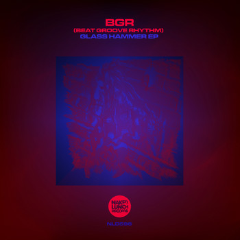 BGR (Beat Groove Rhythm) - Glass Hammer EP