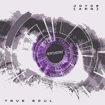 Joyce (ARG) - True Soul