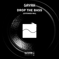 Gayax - Drop the Bass