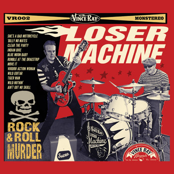 Vince Ray's Loser Machine - Rock & Roll Murder