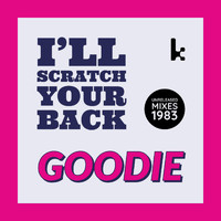 Goodie - I'll Scratch Your Back (1983)