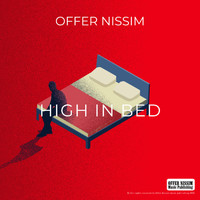 Offer Nissim - High In Bed