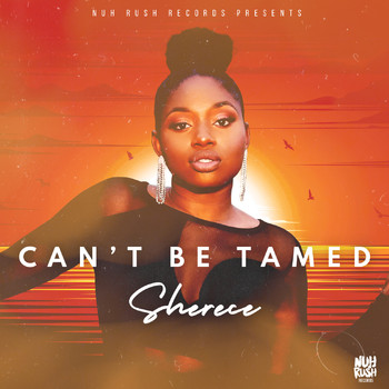 Sherece - Can't Be Tamed