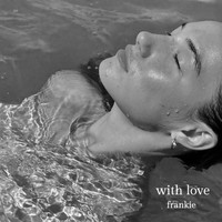Frankie - with love (Explicit)